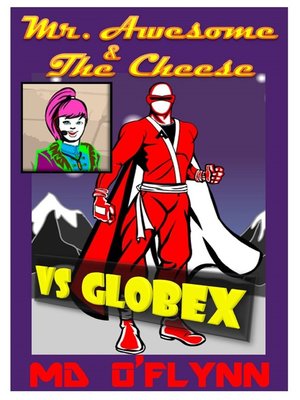 cover image of Mr Awesome and the Cheese Vs GlobeX